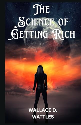 The Science of Getting Rich The Science of Getting Rich von Independently published