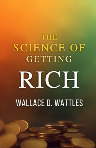 The Science of Getting Rich The Science of Getting Rich von Independently published