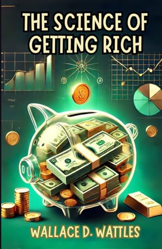 The Science of Getting Rich The Science of Getting Rich von Independently published