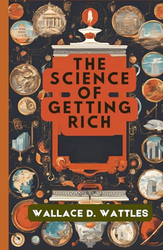 The Science of Getting Rich The Science of Getting Rich von Independently published
