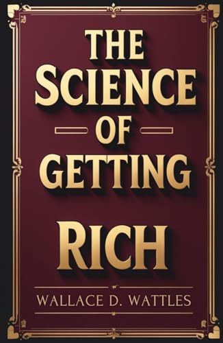 The Science of Getting Rich The Science of Getting Rich von Independently published