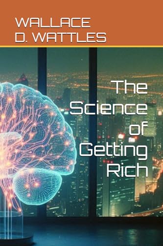 The Science of Getting Rich The Science of Getting Rich von Independently published