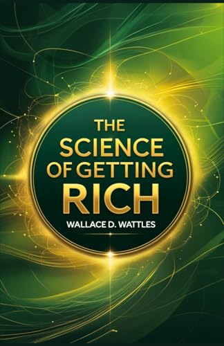 The Science of Getting Rich The Science of Getting Rich von Independently published