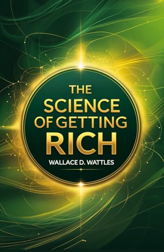 The Science of Getting Rich The Science of Getting Rich von Independently published
