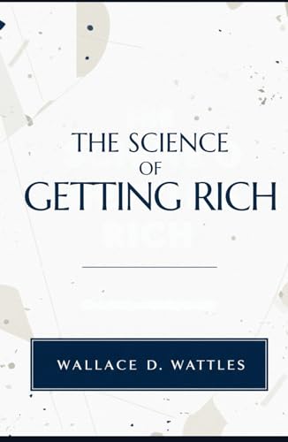 The Science of Getting Rich The Science of Getting Rich von Independently published