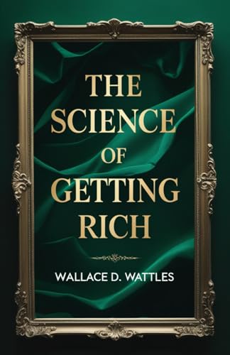 The Science of Getting Rich The Science of Getting Rich von Independently published