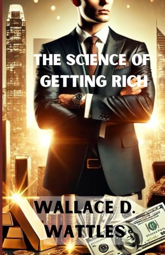 The Science of Getting Rich von Independently published