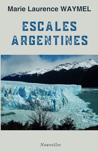 Escales argentines : nouvelles