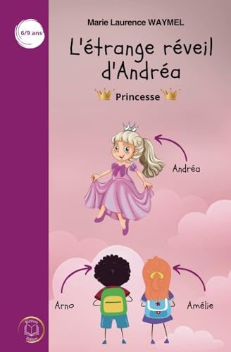 L'étrange réveil d'Andréa : Princesse von AFNIL