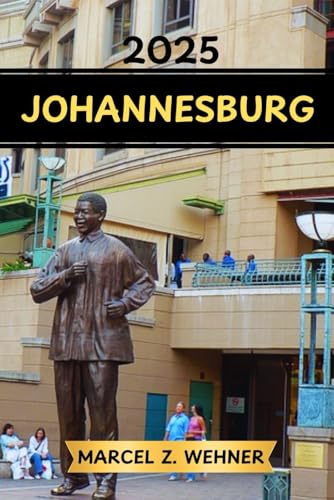 JOHANNESBURG TRAVEL GUIDE: Discover Johannesburg’s Attractions, Hidden Gems, Culture, Nightlife, and Outdoor Escapes. Practical Tips and Local Insights JOHANNESBURG TRAVEL GUIDE: Discover Johannesburg’s Attractions, Hidden Gems, Culture, Nightlife, and Outdoor Escapes. Practical Tips and Local Insights von Independently published