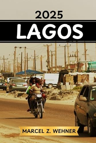 LAGOS TRAVEL GUIDE: Discover Lagos’s Attractions, Hidden Gems, Culture, Nightlife, and Outdoor Escapes. Practical Tips and Local Insights LAGOS TRAVEL GUIDE: Discover Lagos’s Attractions, Hidden Gems, Culture, Nightlife, and Outdoor Escapes. Practical Tips and Local Insights von Independently published