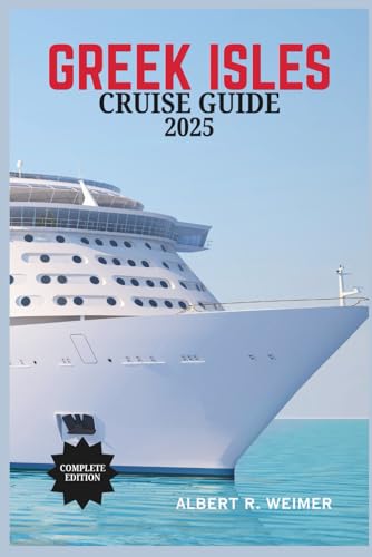 GREEK ISLES CRUISE GUIDE 2025: A Seamless Journey Through Greece's Most Iconic Islands and Hidden Gems. von Independently published