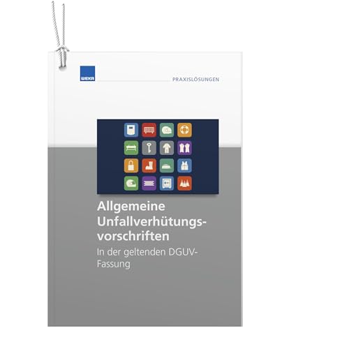 Allgemeine Unfallverhütungsvorschriften zum Aushängen: In der geltenden DGUV-Fassung