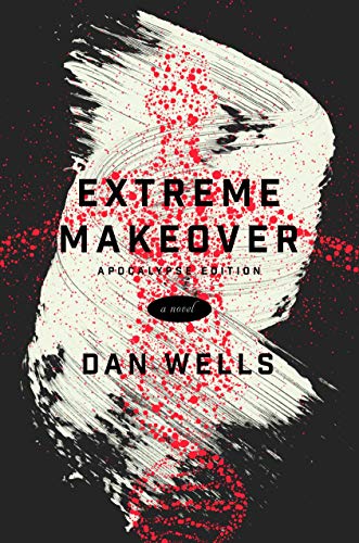 Extreme Makeover: Apocalypse Edition von Tor Books