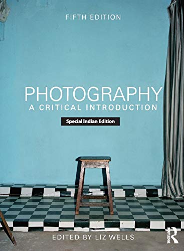 PHOTOGRAPHY A CRITICAL INTRODUCTION