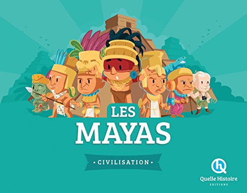 Les Mayas von QUELLE HISTOIRE