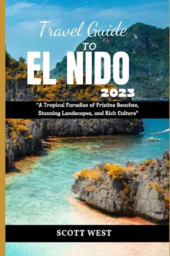 TRAVEL GUIDE TO EL NIDO: “A Tropical Paradise of Pristine Beaches, Stunning Landscapes, and Rich Culture" TRAVEL GUIDE TO EL NIDO: “A Tropical Paradise of Pristine Beaches, Stunning Landscapes, and Rich Culture"