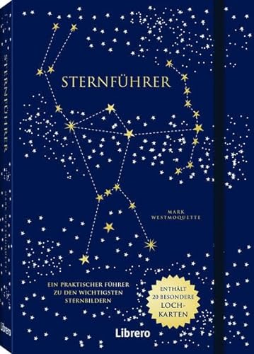 Sternführer: Ein praktischer Führer zu den wichtigsten Sternbildern von Librero