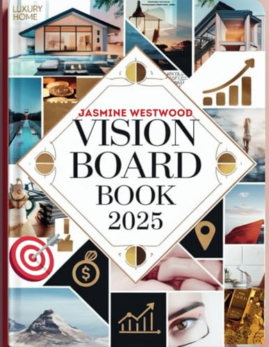 Vision Board Book 2025: 639+ Powerful Images, Positive Affirmations Manifestation Tools, Book for Goal-Setting, Self-Love, Wealth, Health, Career & ... Law of attraction with motivational quotes von IGNITED MINDS EDUTECH , JASMINE WESTWOOD