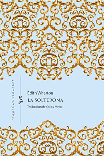 La solterona (Pequeños placeres, Band 22) von EDICIONES INVISIBLES