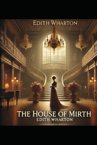 THE HOUSE OF MIRTH THE HOUSE OF MIRTH von Independently published
