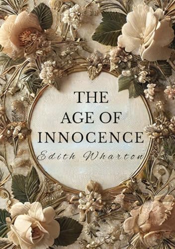 The Age of Innocence The Age of Innocence
