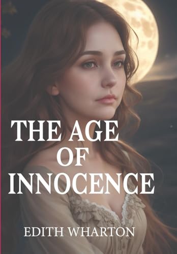 The Age of Innocence The Age of Innocence
