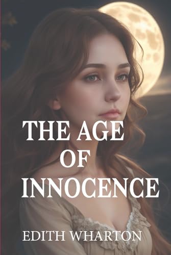 The Age of Innocence The Age of Innocence