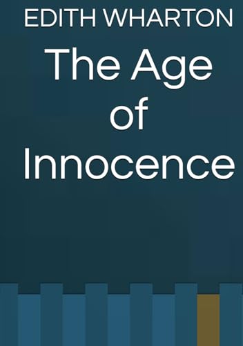 The Age of Innocence The Age of Innocence von Independently published