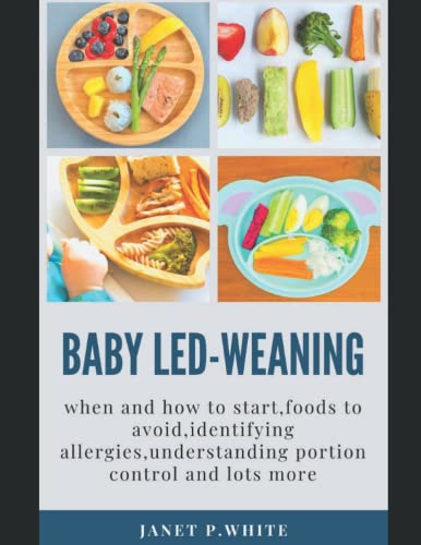 BABY-LED WEANING: Everything you need to know about baby led weaning: when and how to start, foods to avoid, identifying allergies , understanding portion control and lots more.