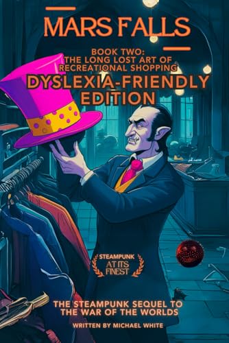 MARS FALLS BOOK 2: THE LONG LOST ART OF RECREATIONAL SHOPPING : DYSLEXIA-FRIENDLY EDITION MARS FALLS BOOK 2: THE LONG LOST ART OF RECREATIONAL SHOPPING : DYSLEXIA-FRIENDLY EDITION von Independently published
