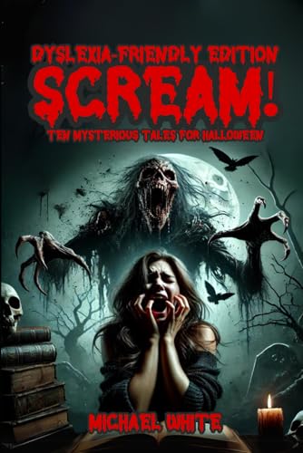 SCREAM! DYSLEXIA-FRIENDLY EDITION (THE HALLOWEEN CLUB) von Independently published