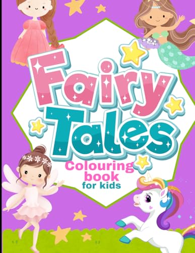 Fairy Tale Colouring Book For Kids: Princess, Fairy, Unicorn and Mermaids von Independently published