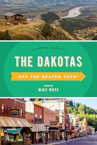 The Dakotas Off the Beaten Path: Discover Your Fun