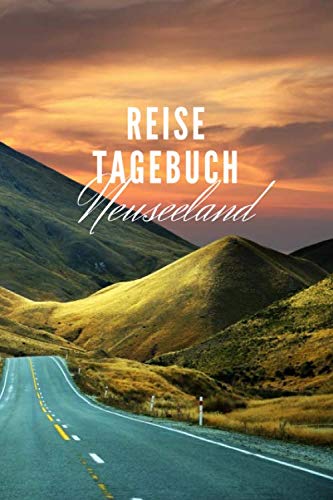 Reisetagebuch: Neuseeland: Reisetagebuch mit Packliste, Weltkarte | Reise Journal für Backpacker und Weltenbummler | 140 Seiten auf 6x9 Zoll (15,24 cm x 22,86 cm) | Erinnerungsbuch für Reisende