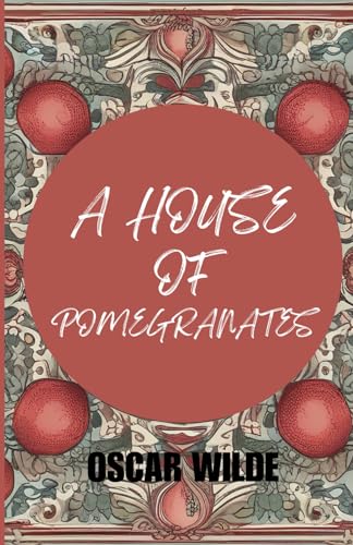 A HOUSE OF POMEGRANATES von Independently published