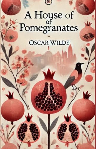 A HOUSE OF POMEGRANATES