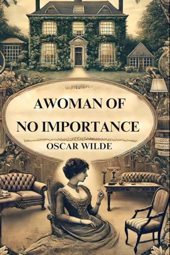A Woman of No Importance A Woman of No Importance von Independently published