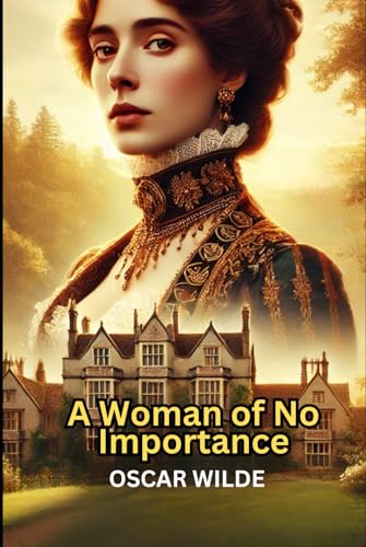 A Woman of No Importance A Woman of No Importance von Independently published