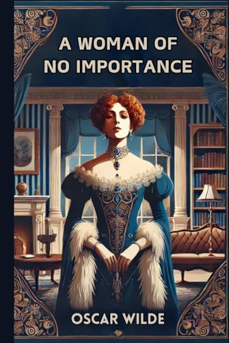 A Woman of No Importance A Woman of No Importance von Independently published