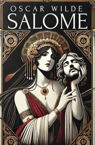 Salomé: A Tragedy in One Act Salomé: A Tragedy in One Act von Independently published