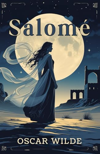 Salomé: A Tragedy in One Act Salomé: A Tragedy in One Act von Independently published