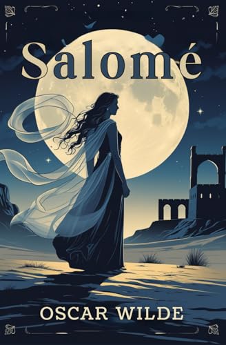 Salomé: A Tragedy in One Act Salomé: A Tragedy in One Act von Independently published