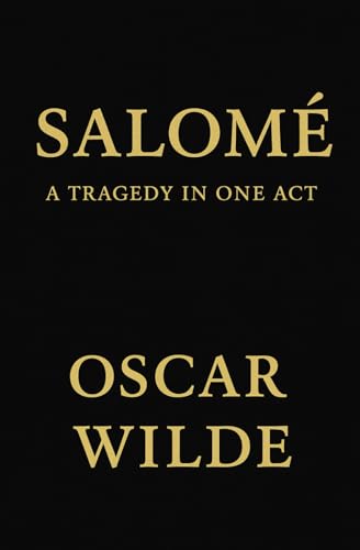 Salomé: A Tragedy in One Act Salomé: A Tragedy in One Act von Independently published