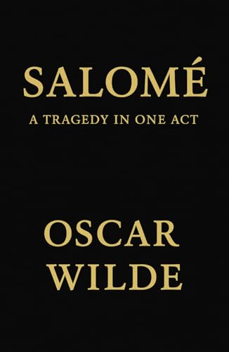 Salomé: A Tragedy in One Act Salomé: A Tragedy in One Act von Independently published