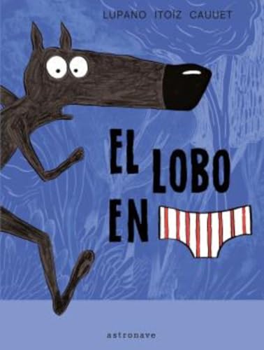 EL LOBO EN CALZONCILLOS 01 (NUEVO PVP) (LOBO CALZONCILLOS, Band 1) von NORMA EDITORIAL, S.A.