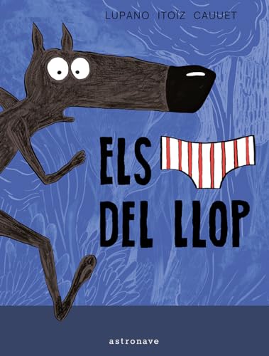 ELS CALÇOTETS DEL LLOP 1. (NUEVO PVP) (LOBO CALZONCILLOS, Band 1)