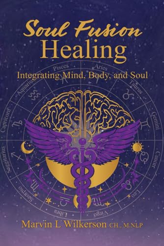SOUL FUSION HEALING: Integrating Mind, Body, and Soul von Ghostwriting Mentors