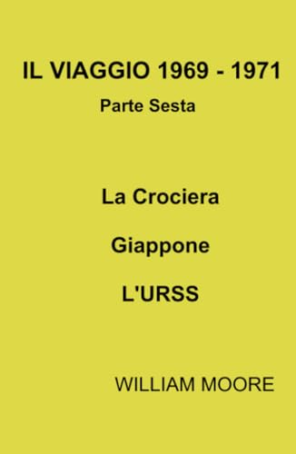 IL VIAGGIO 1969 - 1971 (La community di ilmiolibro.it) von ilmiolibro self publishing