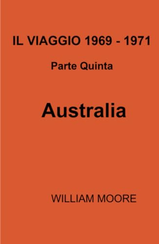 IL VIAGGIO 1969 - 1971 - Parte Quinta (La community di ilmiolibro.it) von ilmiolibro self publishing